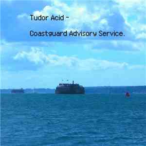 Tudor Acid - Coastguard Advisory Service