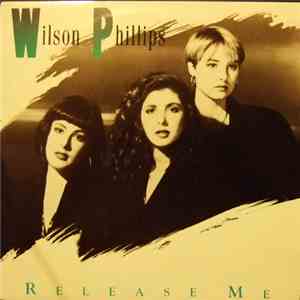 Wilson Phillips - Release Me