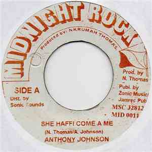 Anthony Johnson / Jah Thomas & Midnight Rock Crew - She Haffi Come A Me