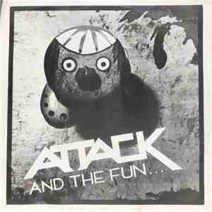 Attack And The Fun - Freedom Attack / It's Gone Deeper
