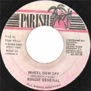 Bingie General - Wheel Dem Off