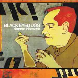 Black Eyed Dog  - Distance Inbetween