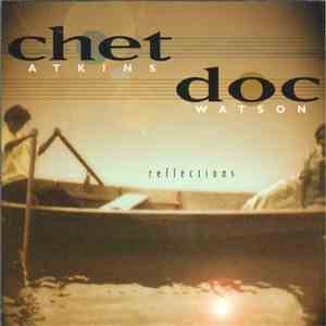 Chet Atkins And Doc Watson - Reflections