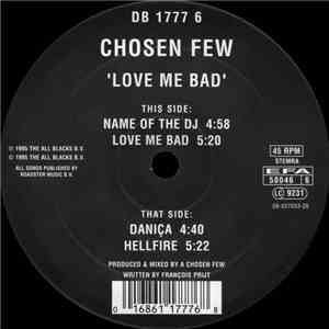Chosen Few - Love Me Bad