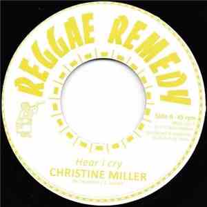 Christine Miller - Hear I Cry
