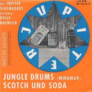 Die Jupiter Serenaders Leitung: Delle Haensch - Jungle Drums (Miramar) / Sc ...
