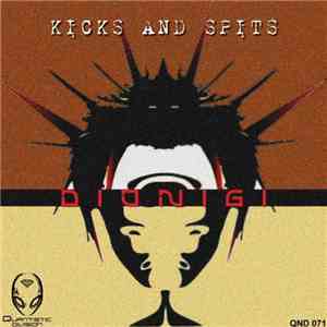 Dionigi - Kicks And Spits