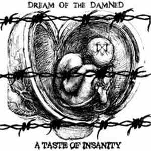 Dream Of The Damned - A Taste Of Insanity