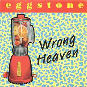 Eggstone - Wrong Heaven