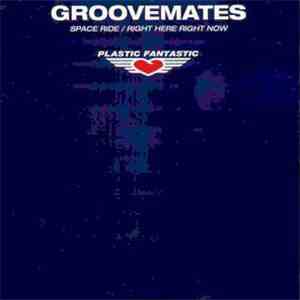Groovemates - Space Ride / Right Here Right Now