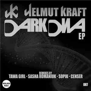 Helmut Kraft - Dark DNA EP