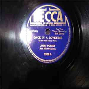 Jimmy Dorsey And His Orchestra - Once In A Lovetime / While the Music Plays ...