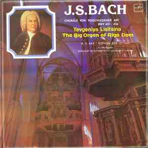J.S.Bach - Yevgeniya Lisitsina - Choräle Von Verschiedener Art BWV 651-656 - The Big Organ Of Riga Dom