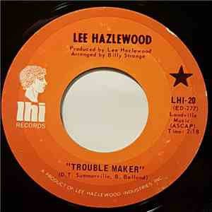 Lee Hazlewood - Trouble Maker / Greyhound Bus Depot