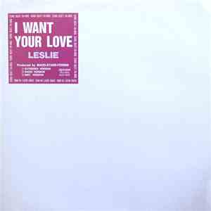 Leslie - I Want Your Love