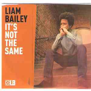 Liam Bailey - It's Not The Same