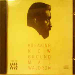 Mal Waldron - Breaking New Ground