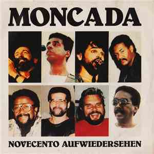 Moncada - Novecento Aufwiedersehen