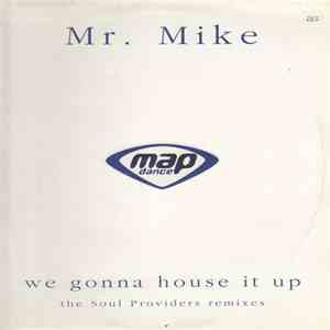 Mr. Mike - We Gonna House It Up (The Soul Providers Remixes)