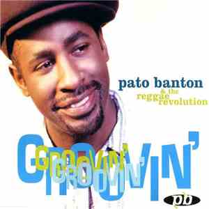 Pato Banton & The Reggae Revolution - Groovin'