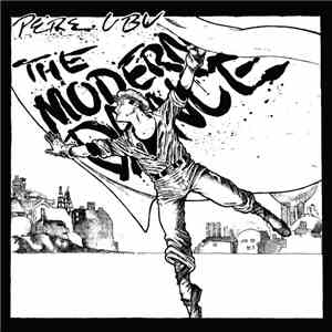 Pere Ubu - The Modern Dance