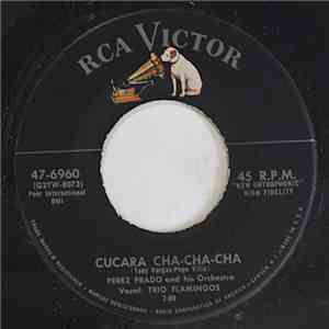 Perez Prado And His Orchestra - Cucura Cha-Cha-Cha / Calypso Man