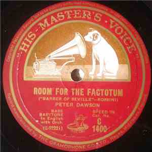 Peter Dawson - Room For The Factotum / Sirs! Your Toast