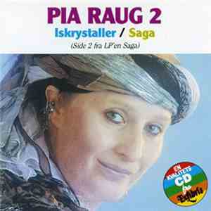 Pia Raug - Pia Raug 2: Iskrystaller / Saga (Side 2)
