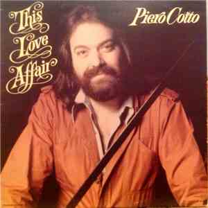 Piero Cotto - This Love Affair