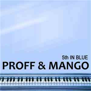 PROFF & Mango - 5th In Blue