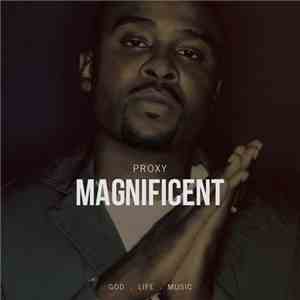 Proxy - Magnificent