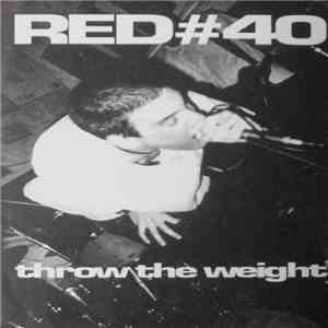 Red#40 - Throw The Weight
