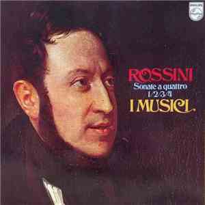 Rossini - I Musici - Sonatas For Strings Nos. 1, 2, 3 And 4