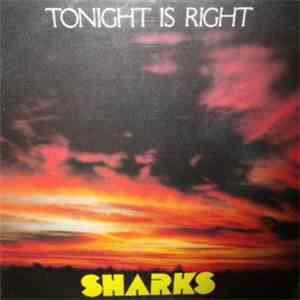 Sharks  - Tonight Is Right