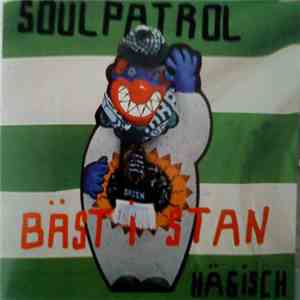 Soul Patrol  / Hägisch - Bäst I Stan