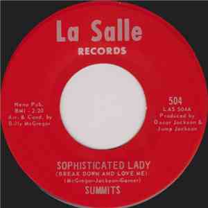 Summits  - Sophisticated Lady (Break Down And Love Me) / Let's Love Now