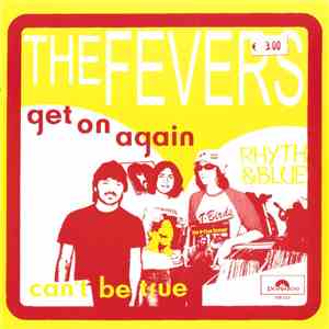 The Fevers  - Get On Again / Can't Be True