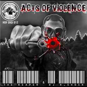 The Reaper  & DJ R.Shock - Acts Of Violence