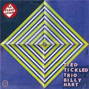 Tied Tickled Trio, Billy Hart - La Place Demon
