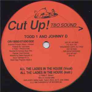 Todd 1 And Johnny D  - All The Ladies In The House / Thats The Way All The Way Live