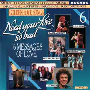 Various - Golden Love Songs Volume 6 - Need Your Love So Bad (16 Messages O ...