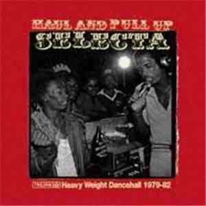 Various - Haul And Pull Up Selecta (Heavy Weight Dancehall 1979-82)