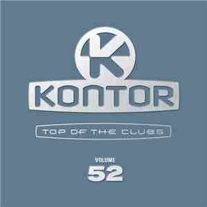 Various - Kontor - Top Of The Clubs Volume 52