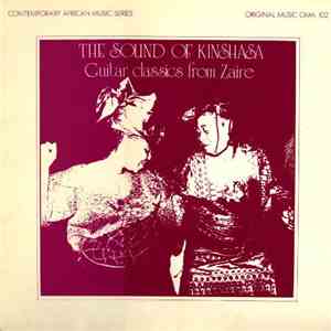 Various - The Sound Of Kinshasa - Guitar Classics From Zaire