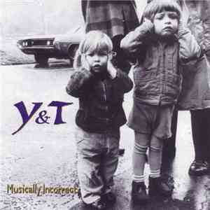 Y & T - Musically Incorrect