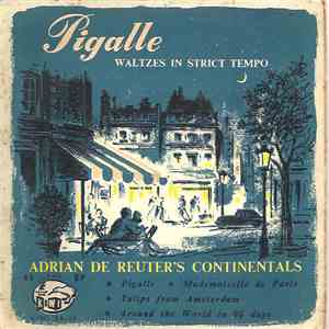 Adrian De Reuter's Continentals - Pigalle - Waltzes In Strict Tempo
