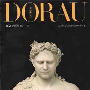Andreas Dorau - Hauptsache Ich - Retrospektive 1981-2014