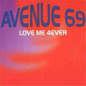 Avenue 69 - Love Me 4ever