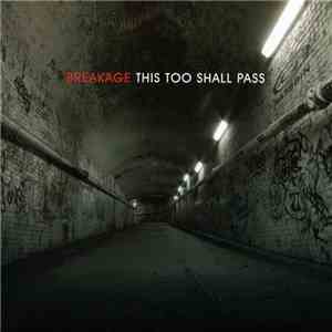 Breakage - This Too Shall Pass