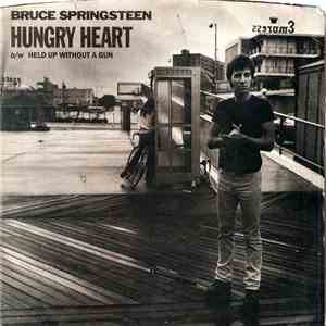 Bruce Springsteen - Hungry Heart / Held Up Without A Gun